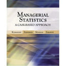 Managerial Statistics: A Case-Based Approach, 2006 publication