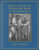 Dolce's 'Aretino' and Venetian Art Theory of the Cinquecento (RSART: Renaissance Society of America Reprint Text Series) - Like New