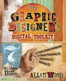 The Graphic Designer's Digital Toolkit: A Project-Based Introduction to Adobe Photoshop Creative Cloud, Illustrator Creative Cloud & InDesign Creative Cloud (Stay Current with Adobe Creative Cloud)
