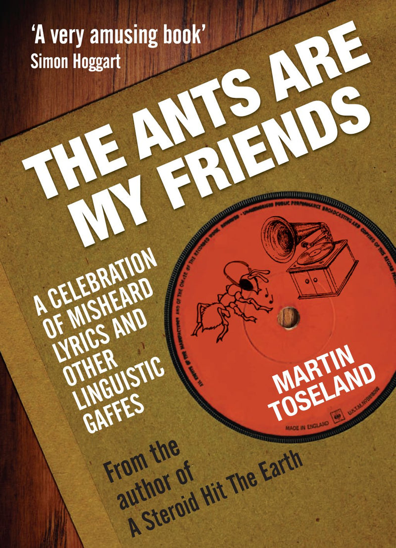 The Ants Are My Friends by Martin Toseland - Good