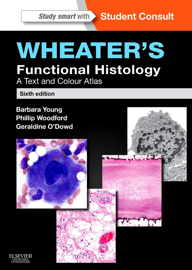 Wheater's Functional Histology: A Text and Colour Atlas (FUNCTIONAL HISTOLOGY (WHEATER'S)) - Very Good