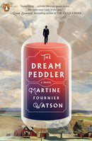 The Dream Peddler: A Novel by Martine Fournier Watson - Like New