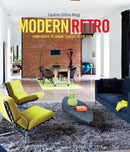 Modern Retro: From Rustic to Urban, Classic to Colourful Caroline Clifton-Mogg - Very Good